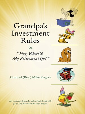 cover image of Grandpa's Investment Rules  or: Hey, Where'd My Retirement Go?